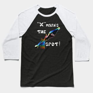 X Marks The Spot, v. White Text Baseball T-Shirt